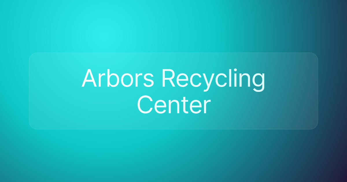 Arbors Recycling Center