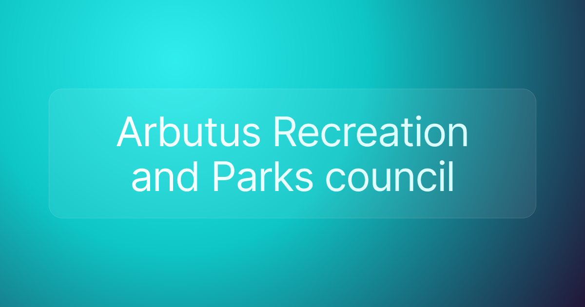 Arbutus Recreation and Parks council