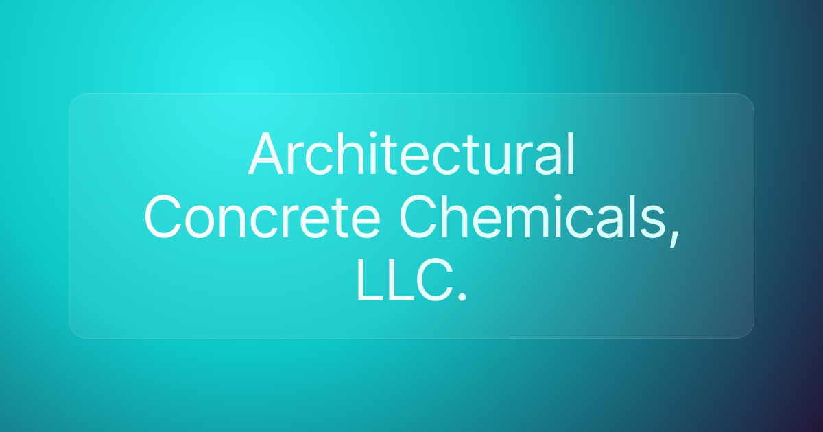 Architectural Concrete Chemicals, LLC.