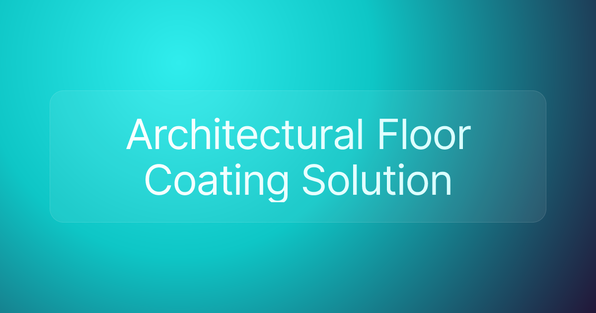 Architectural Floor Coating Solution