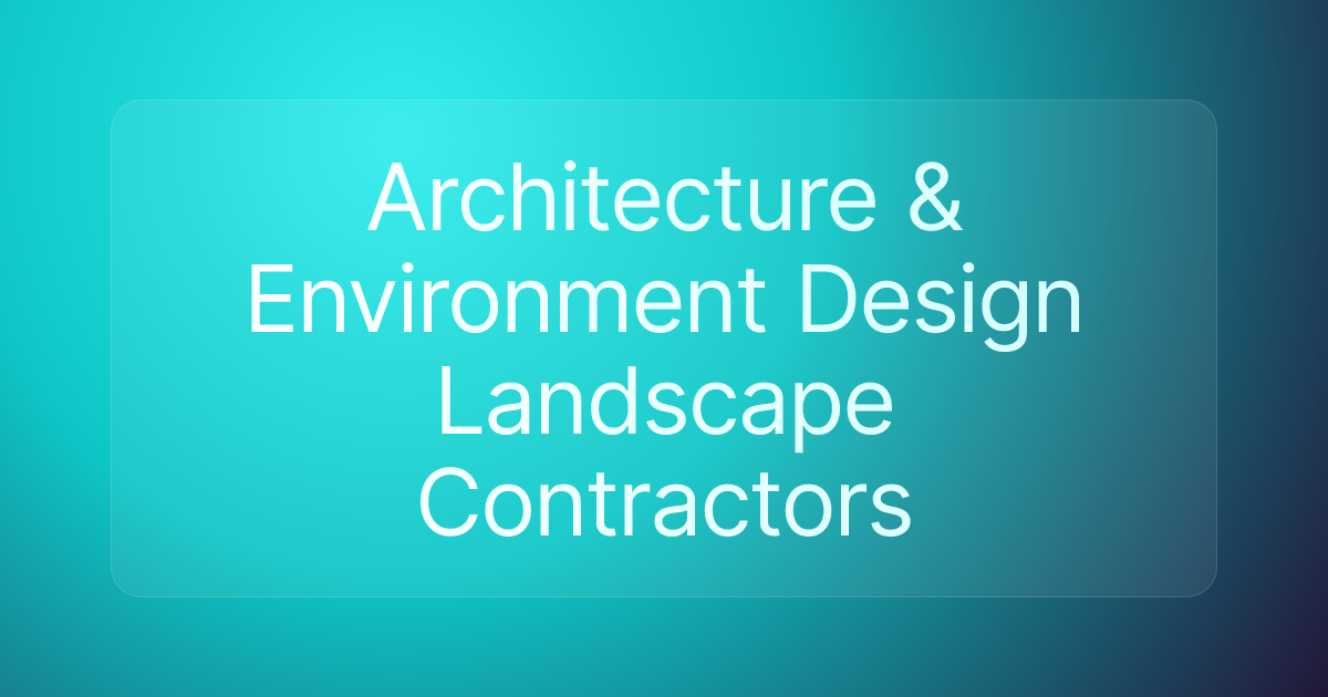 Architecture & Environment Design Landscape Contractors