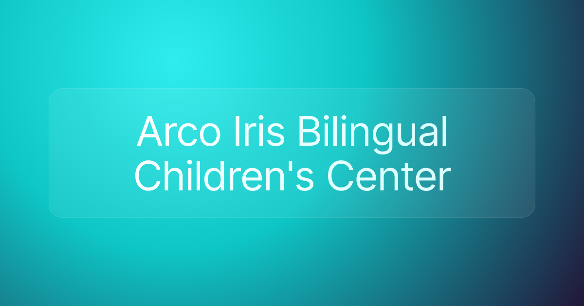 Arco Iris Bilingual Children's Center