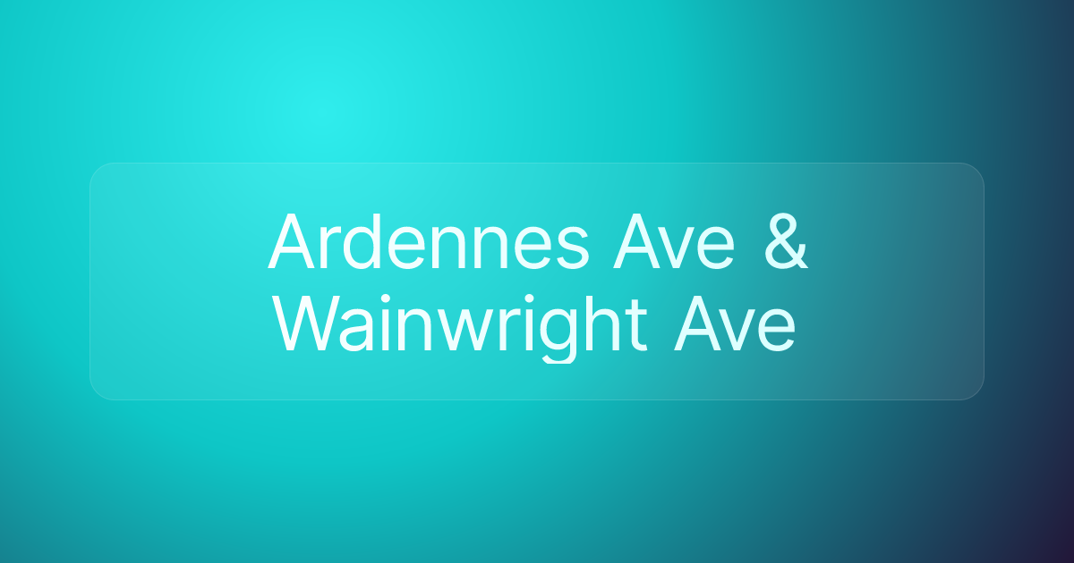 Ardennes Ave & Wainwright Ave