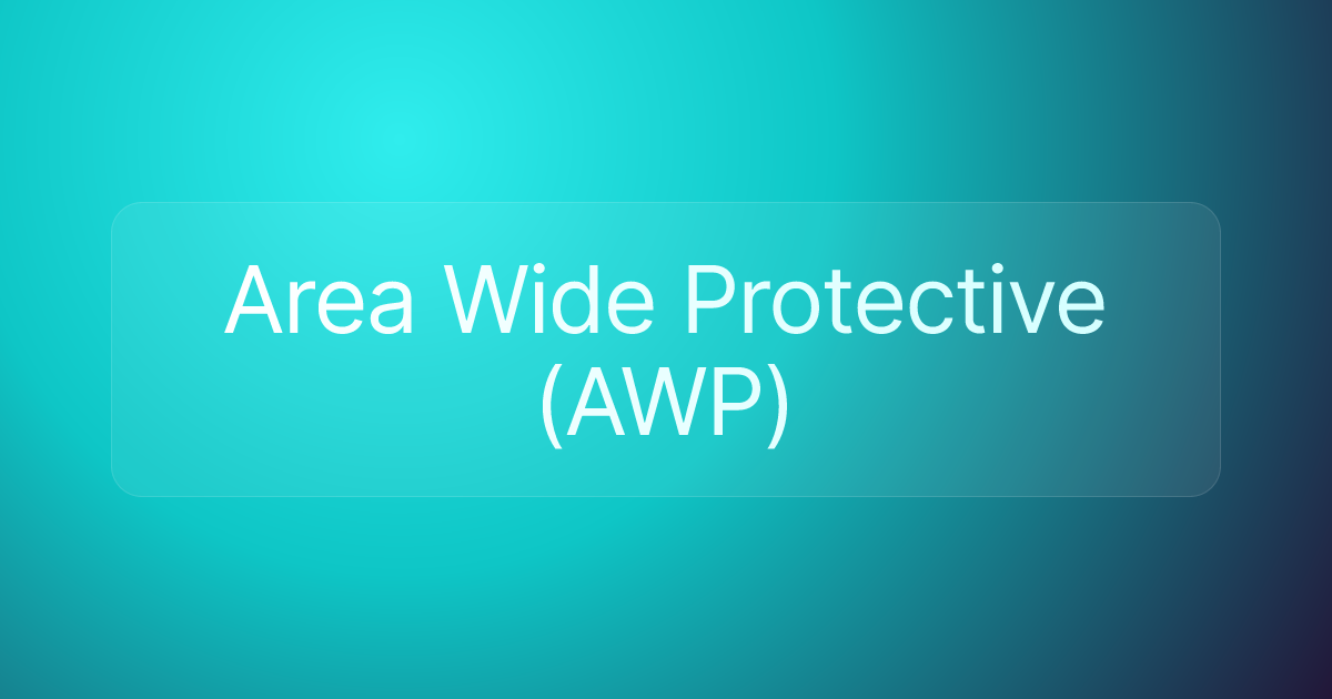 Area Wide Protective (AWP)