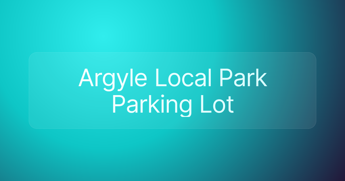 Argyle Local Park Parking Lot
