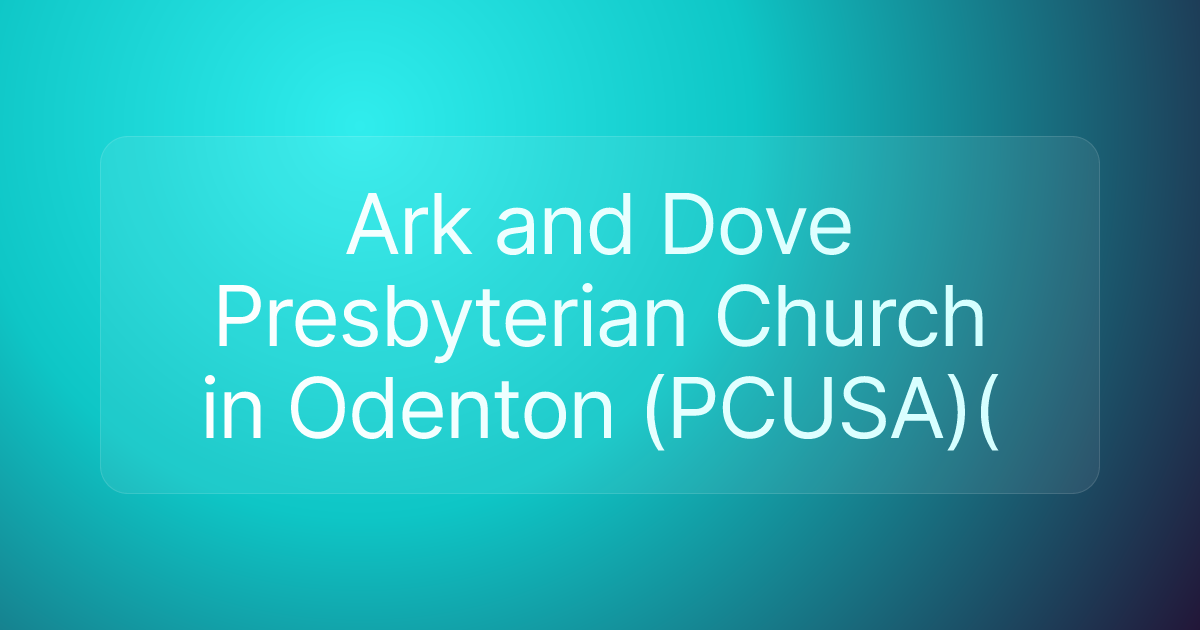Ark and Dove Presbyterian Church in Odenton (PCUSA)(