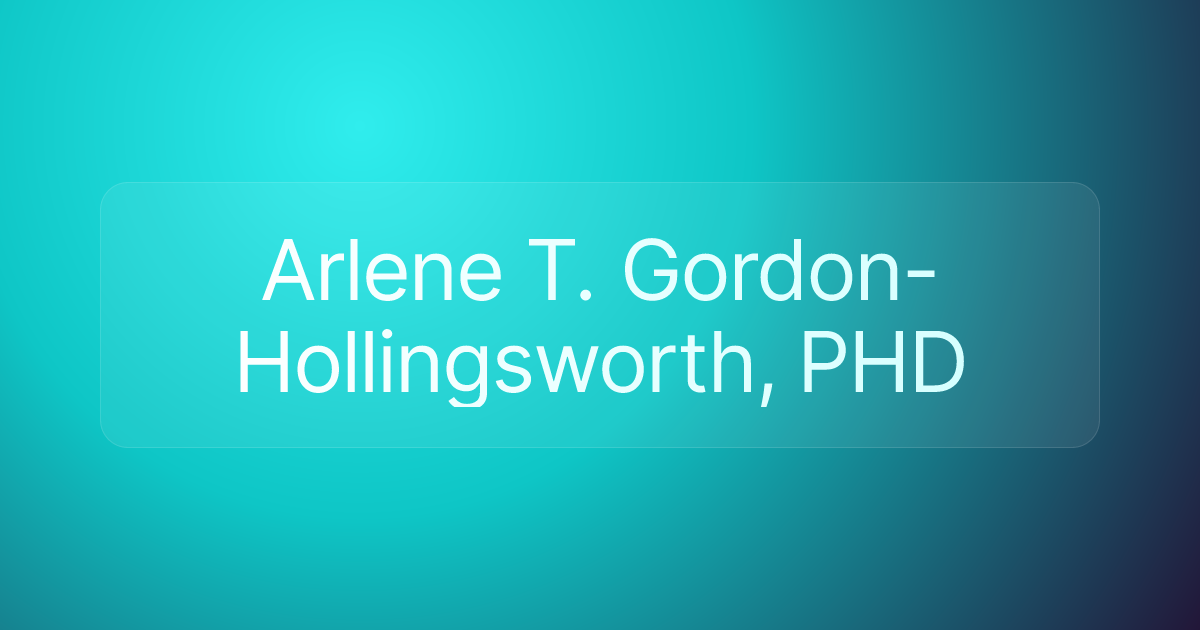 Arlene T. Gordon-Hollingsworth, PHD