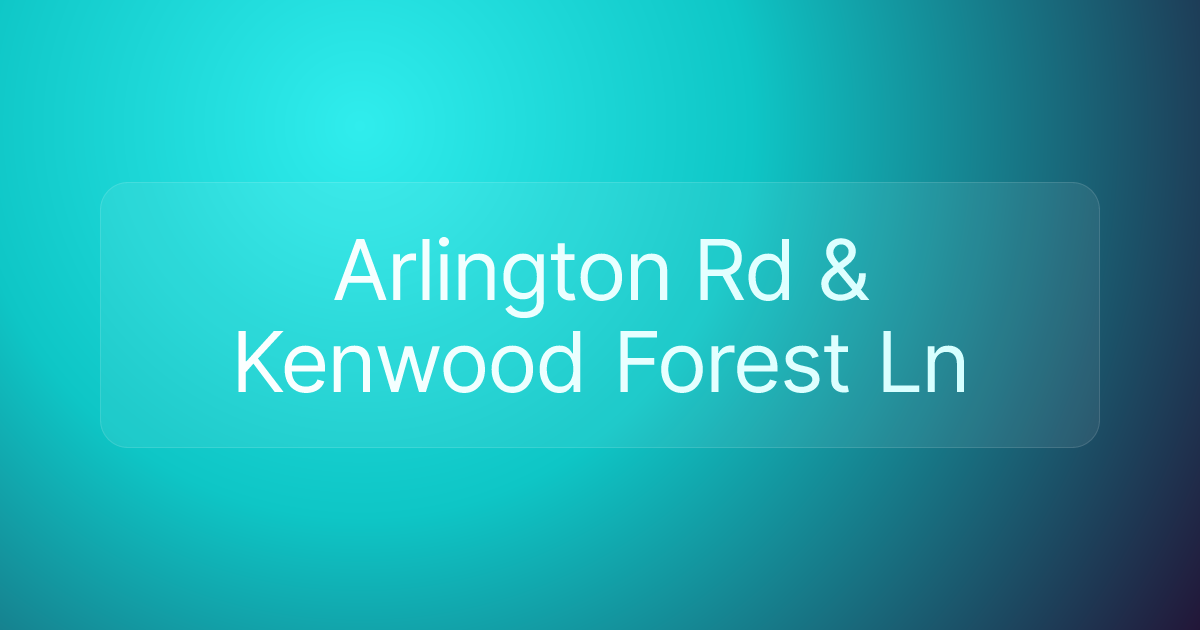 Arlington Rd & Kenwood Forest Ln