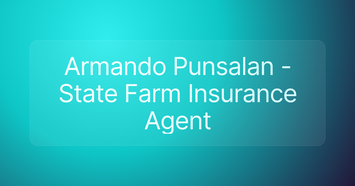 Armando Punsalan - State Farm Insurance Agent