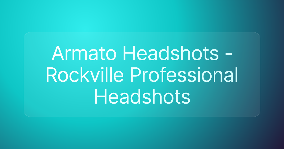 Armato Headshots - Rockville Professional Headshots