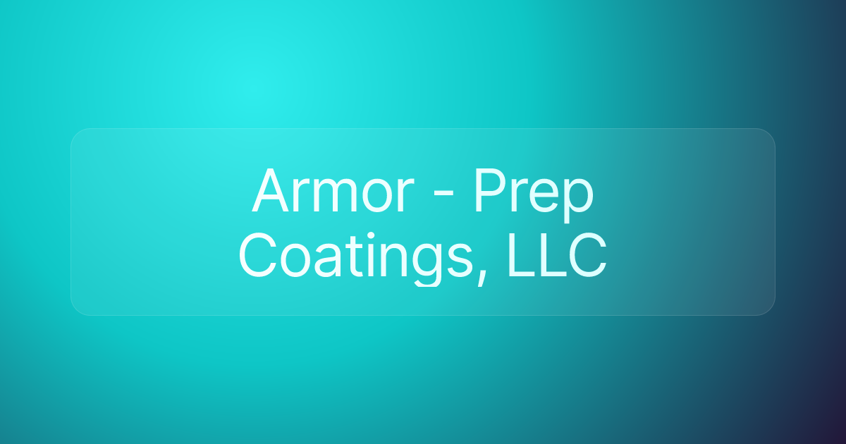 Armor - Prep Coatings, LLC
