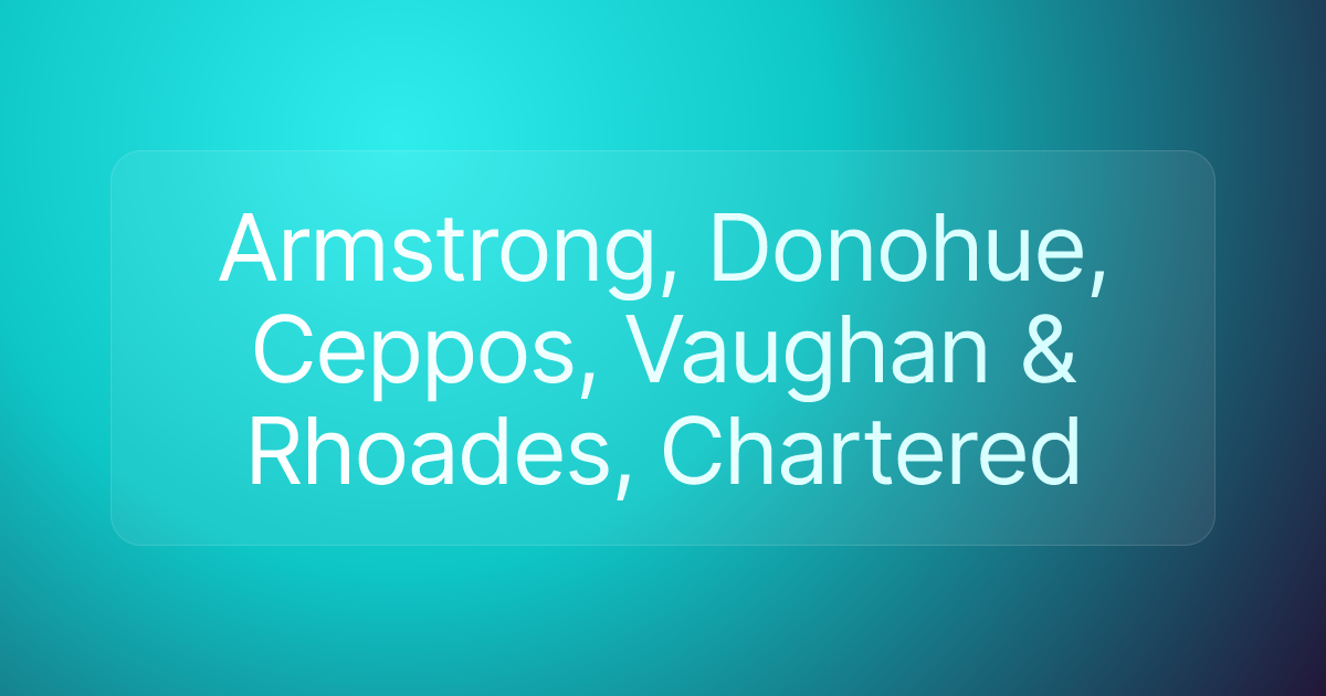 Armstrong, Donohue, Ceppos, Vaughan & Rhoades, Chartered