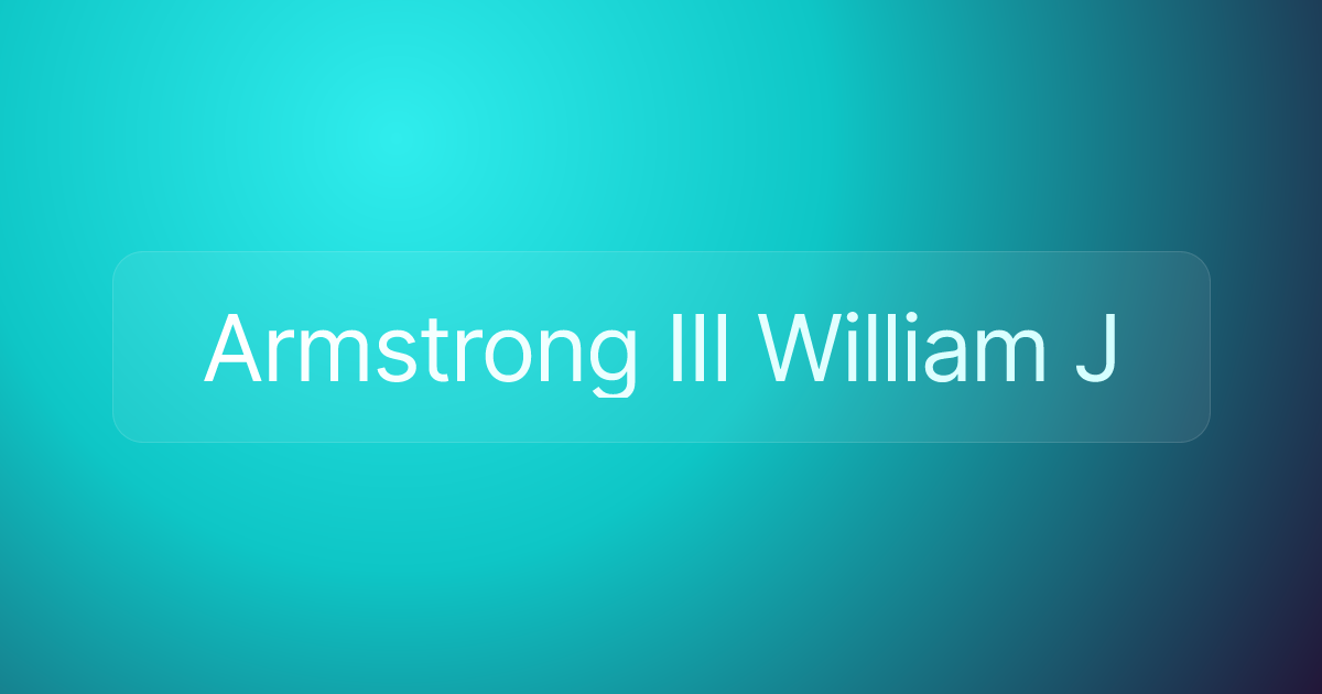 Armstrong III William J