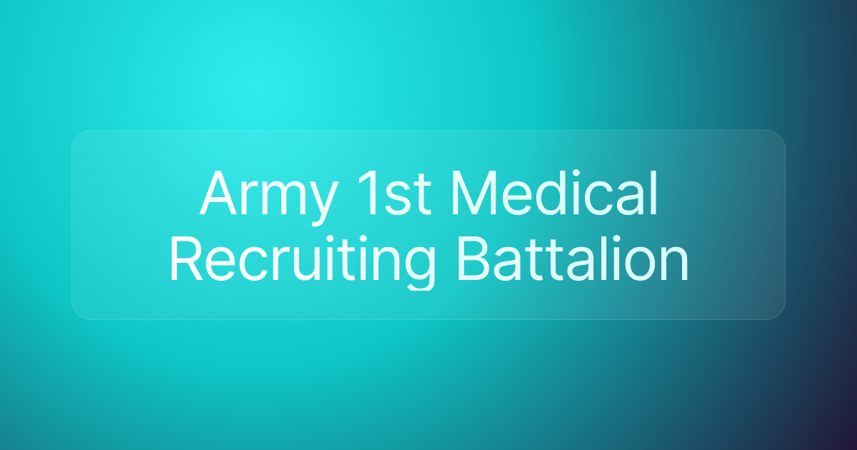 Army 1st Medical Recruiting Battalion