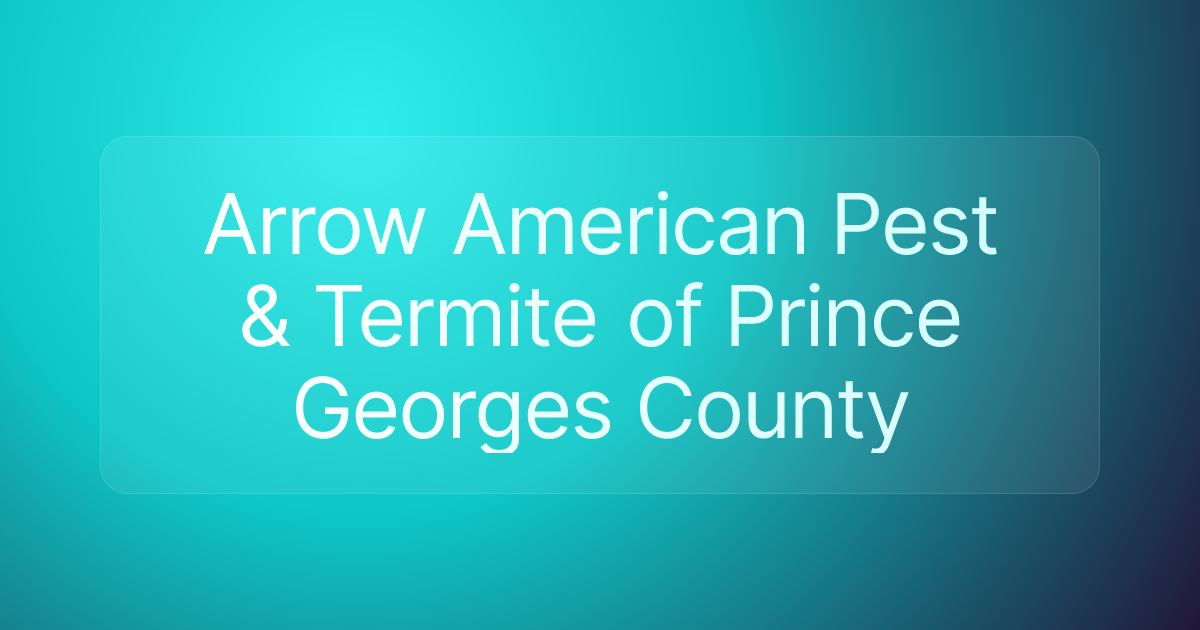 Arrow American Pest & Termite of Prince Georges County