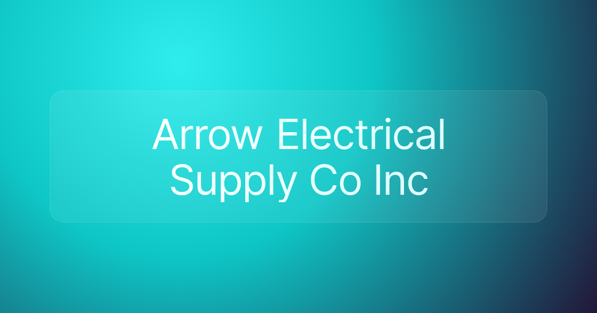 Arrow Electrical Supply Co Inc
