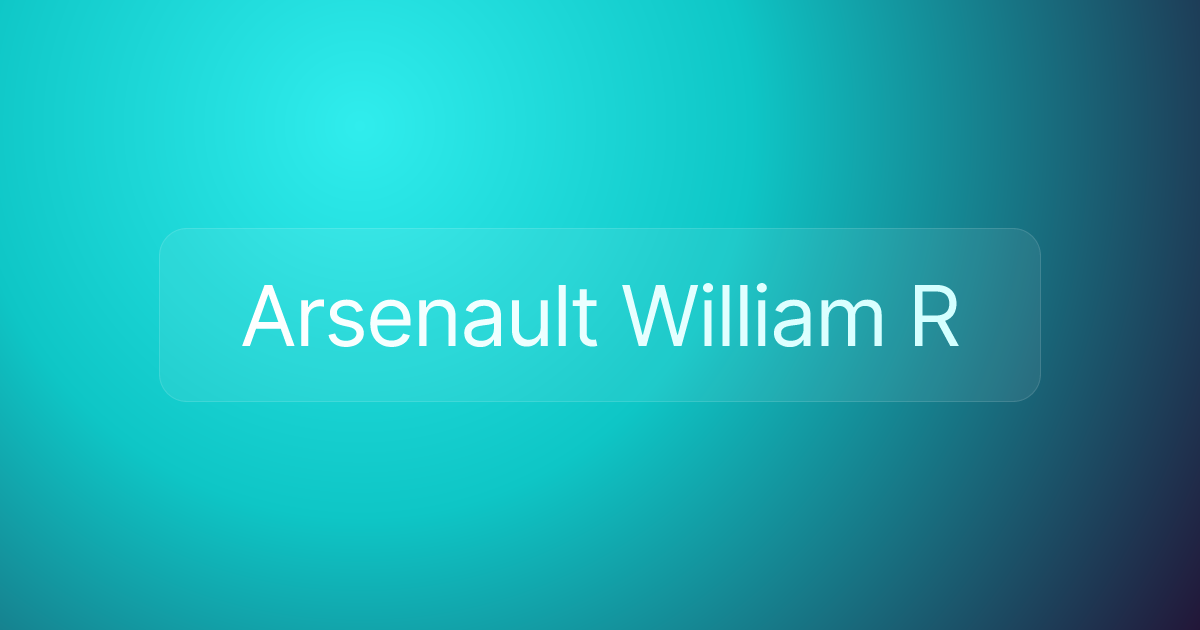 Arsenault William R