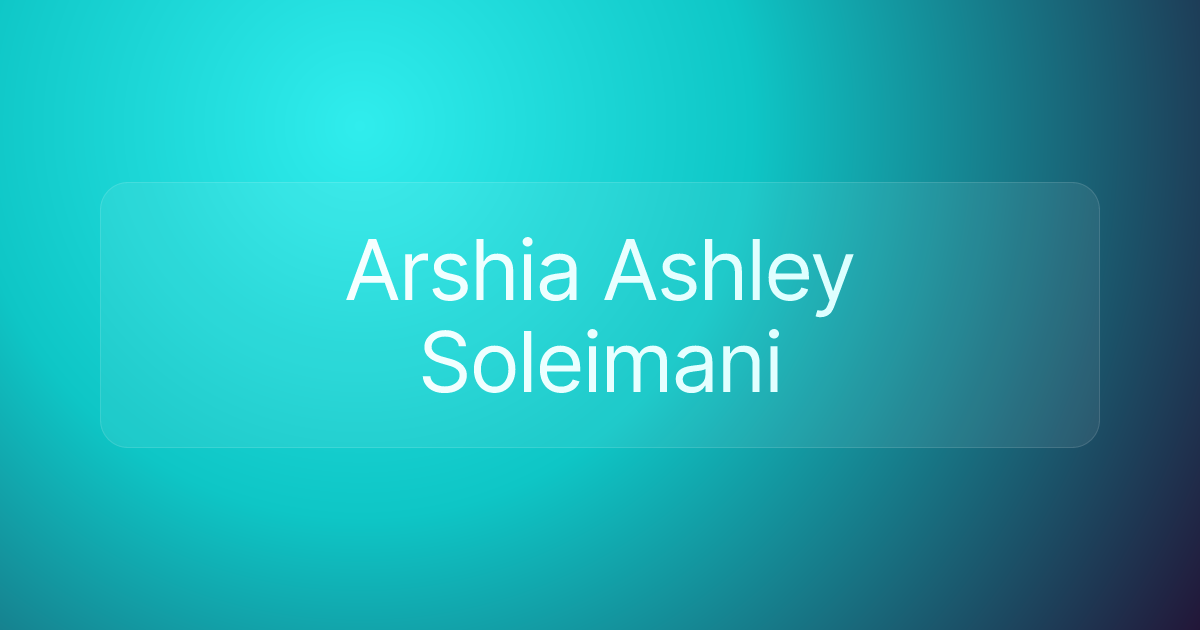 Arshia Ashley Soleimani