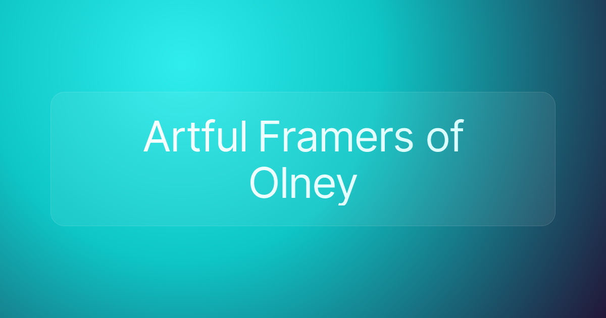 Artful Framers of Olney
