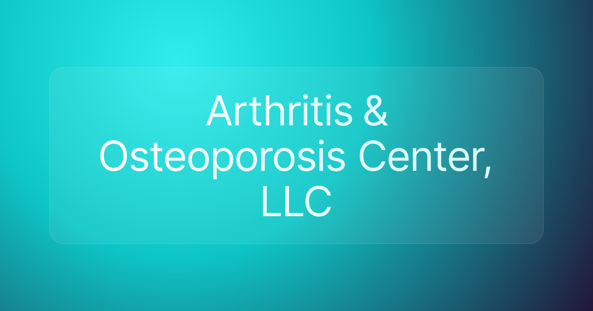 Arthritis & Osteoporosis Center, LLC