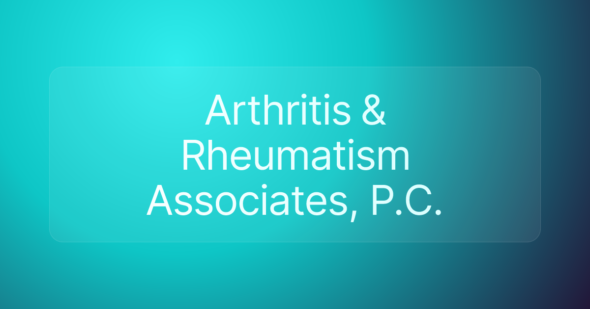 Arthritis & Rheumatism Associates, P.C.