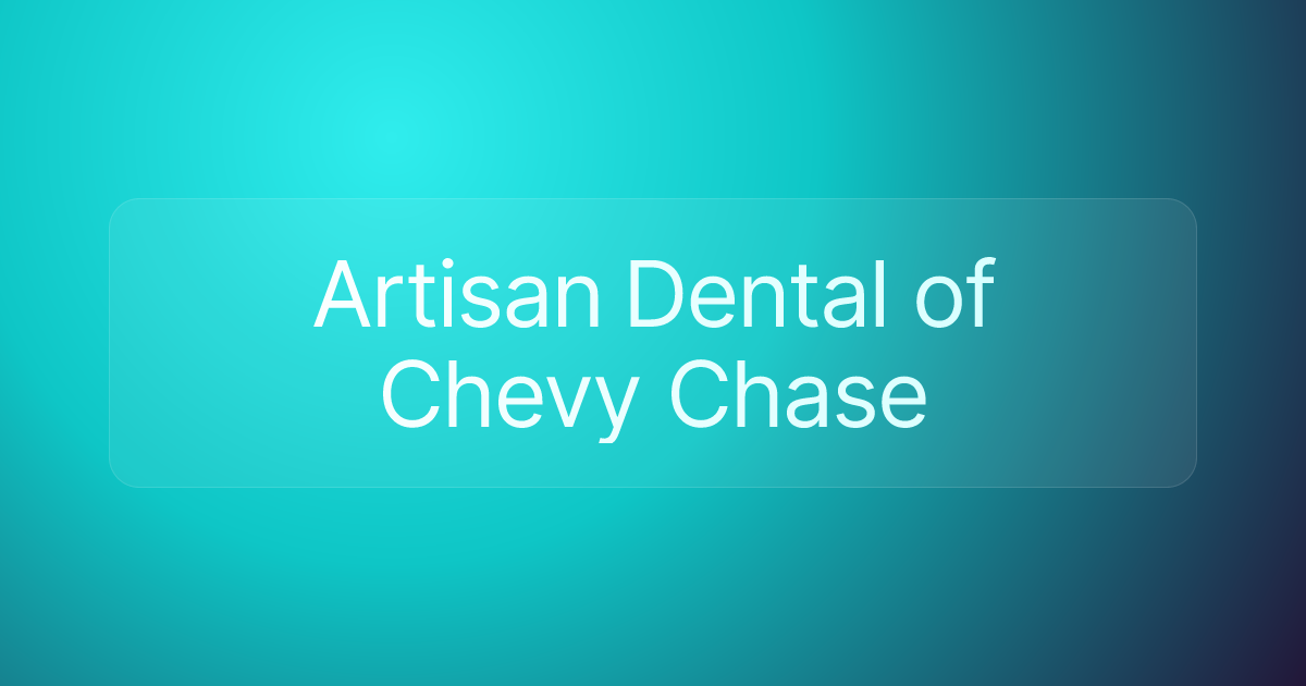Artisan Dental of Chevy Chase