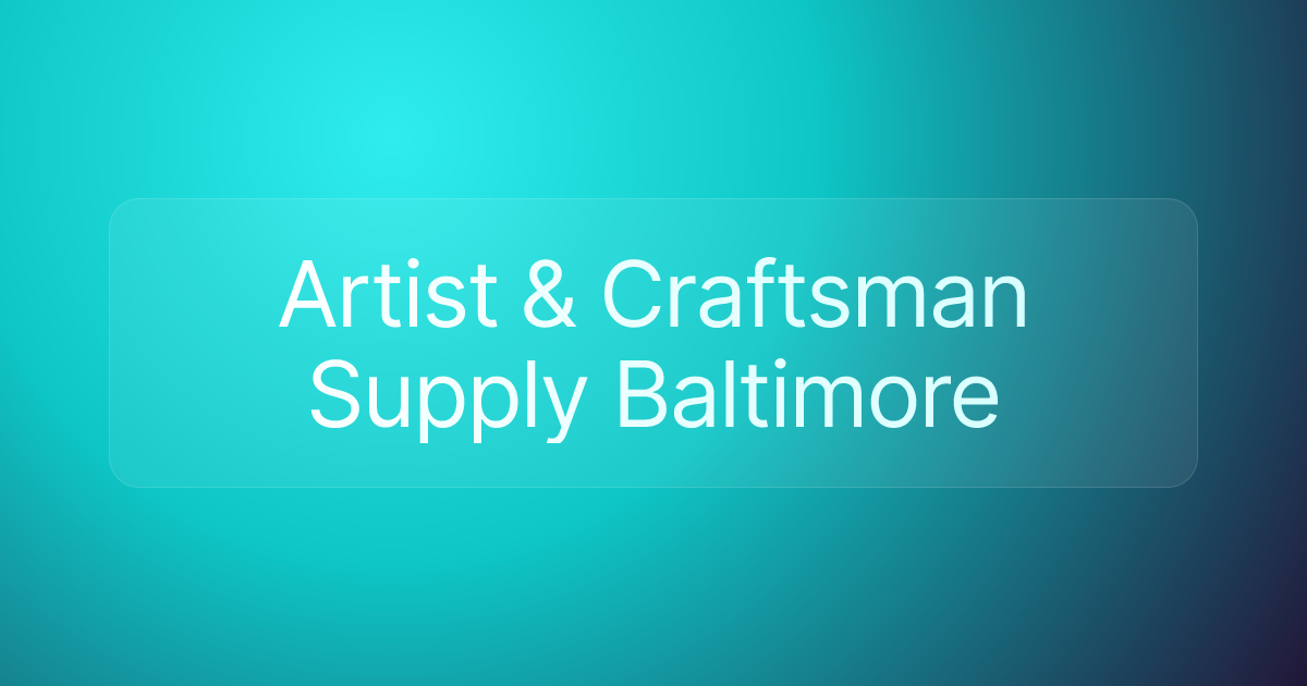 Artist & Craftsman Supply Baltimore