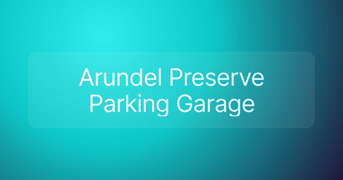 Arundel Preserve Parking Garage