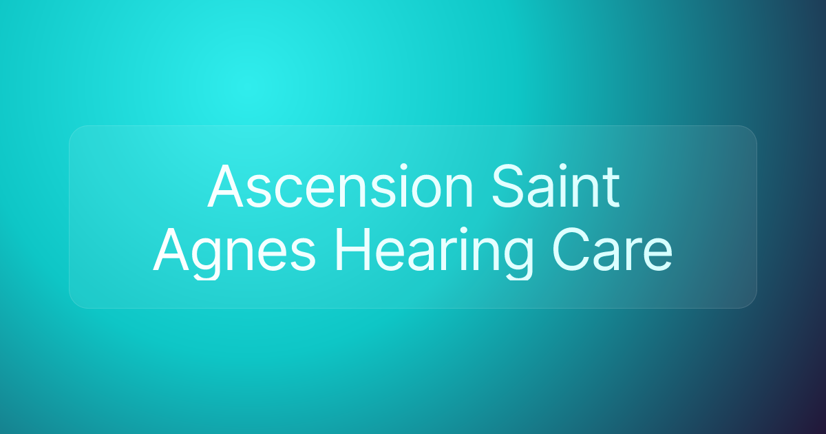 Ascension Saint Agnes Hearing Care