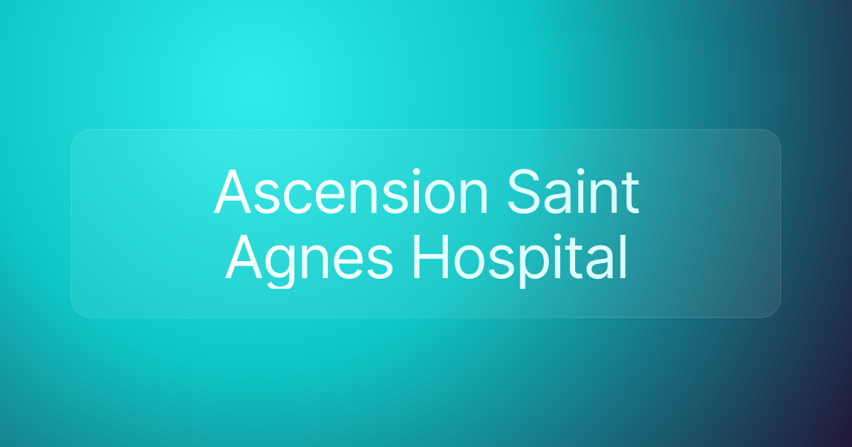 Ascension Saint Agnes Hospital