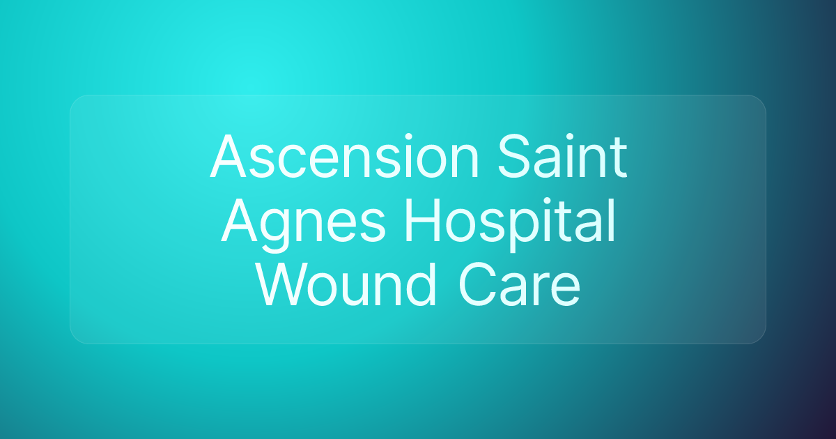 Ascension Saint Agnes Hospital Wound Care