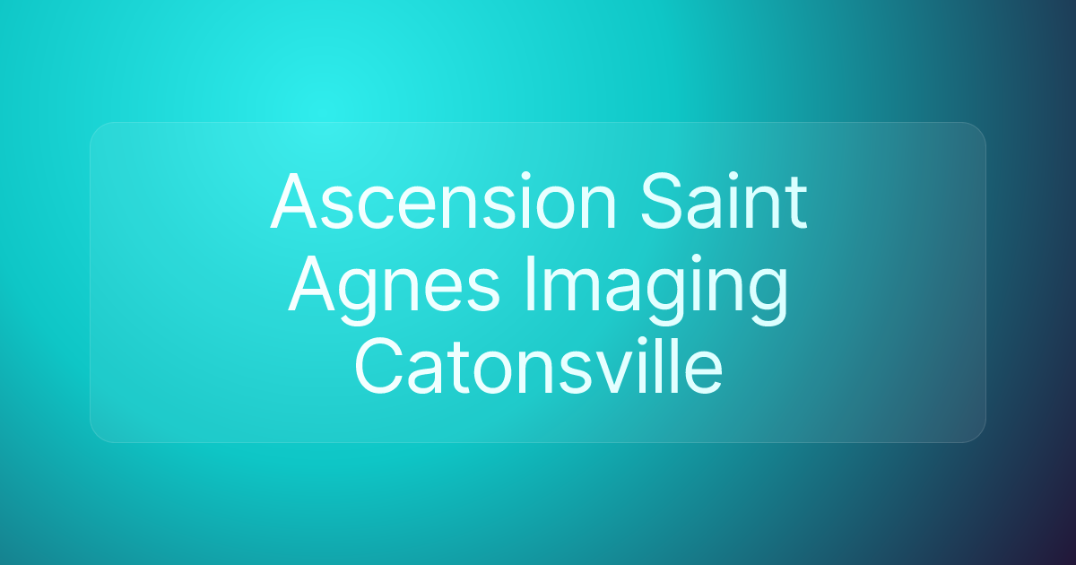 Ascension Saint Agnes Imaging Catonsville
