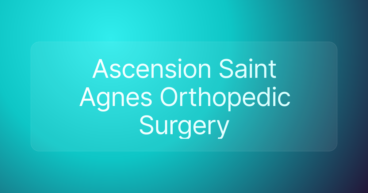 Ascension Saint Agnes Orthopedic Surgery