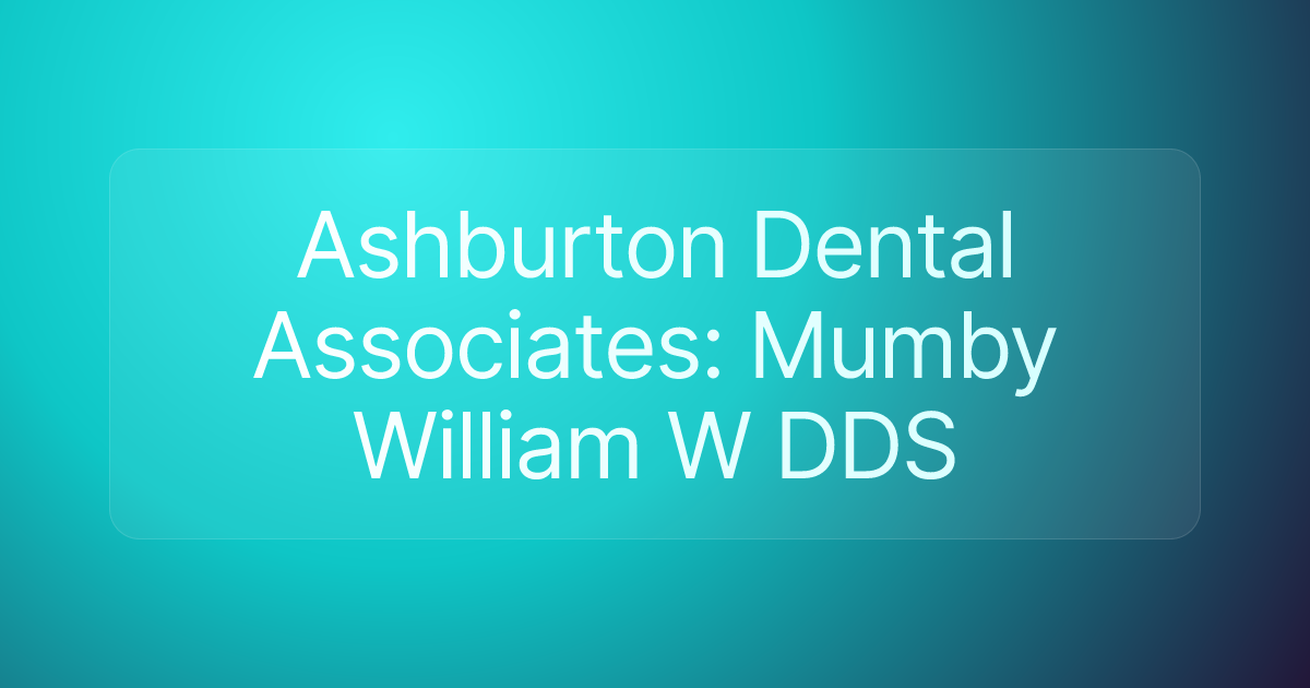 Ashburton Dental Associates: Mumby William W DDS
