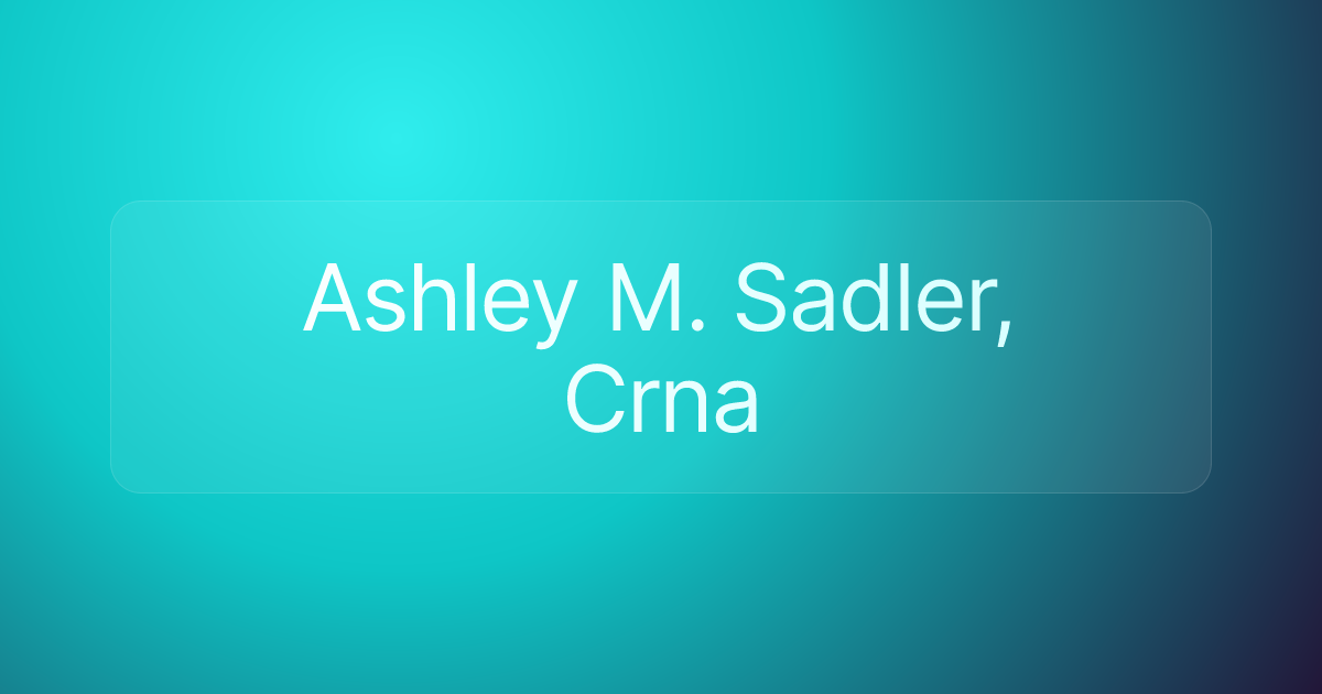 Ashley M. Sadler, Crna
