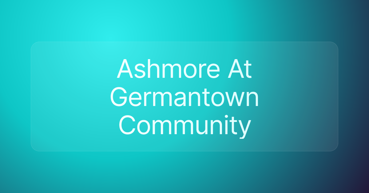 Ashmore At Germantown Community