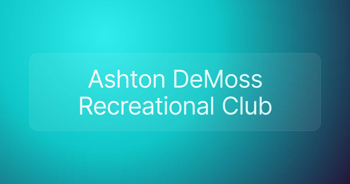 Ashton DeMoss Recreational Club