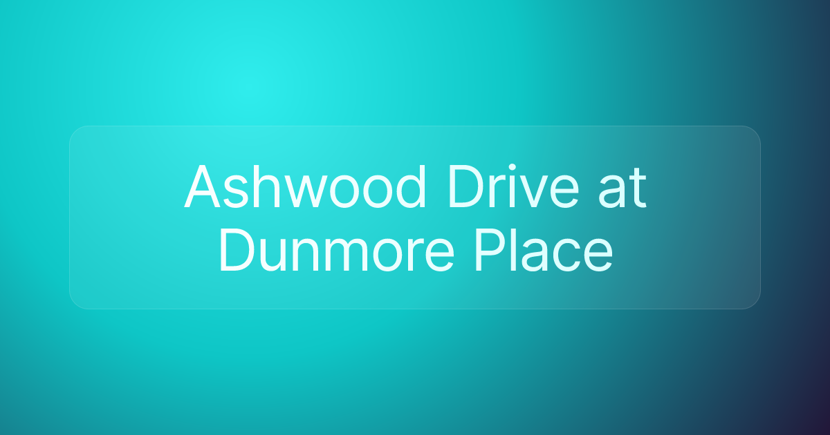 Ashwood Drive at Dunmore Place