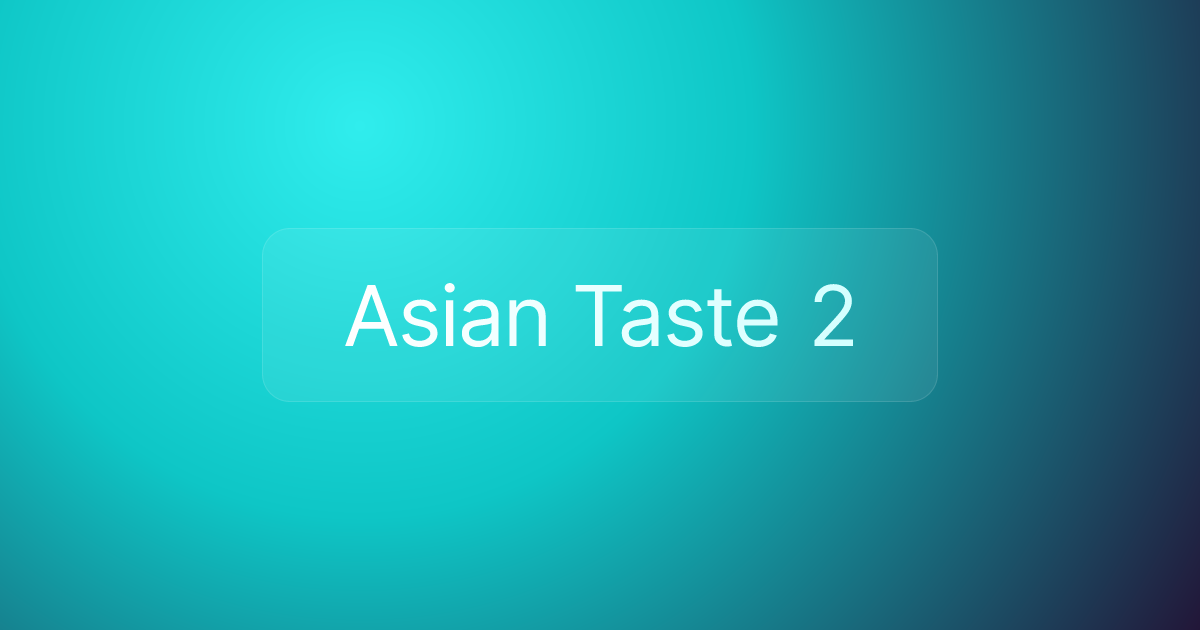 Asian Taste 2