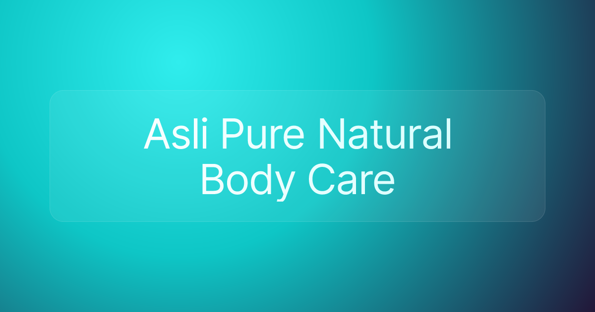 Asli Pure Natural Body Care