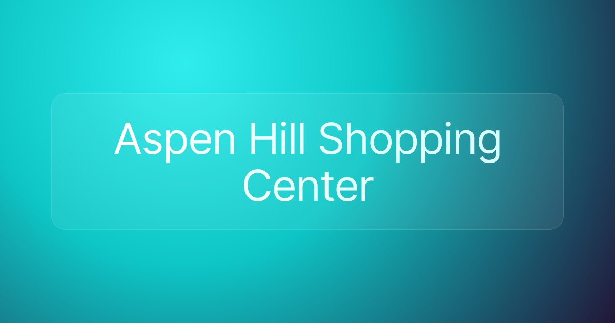 Aspen Hill Shopping Center