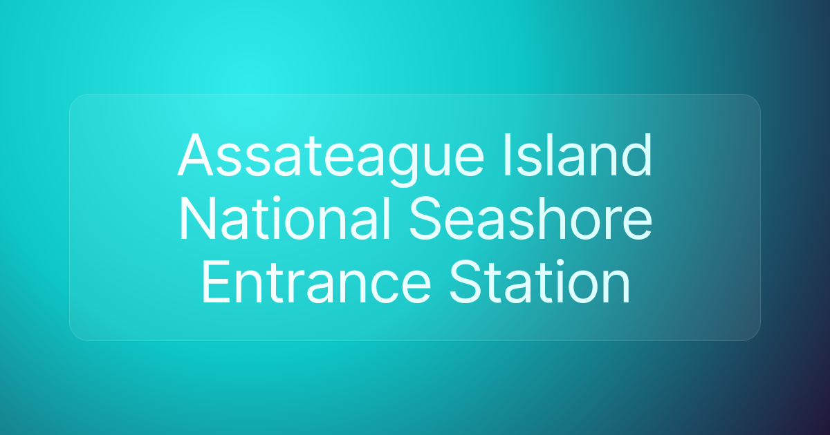 Assateague Island National Seashore Entrance Station