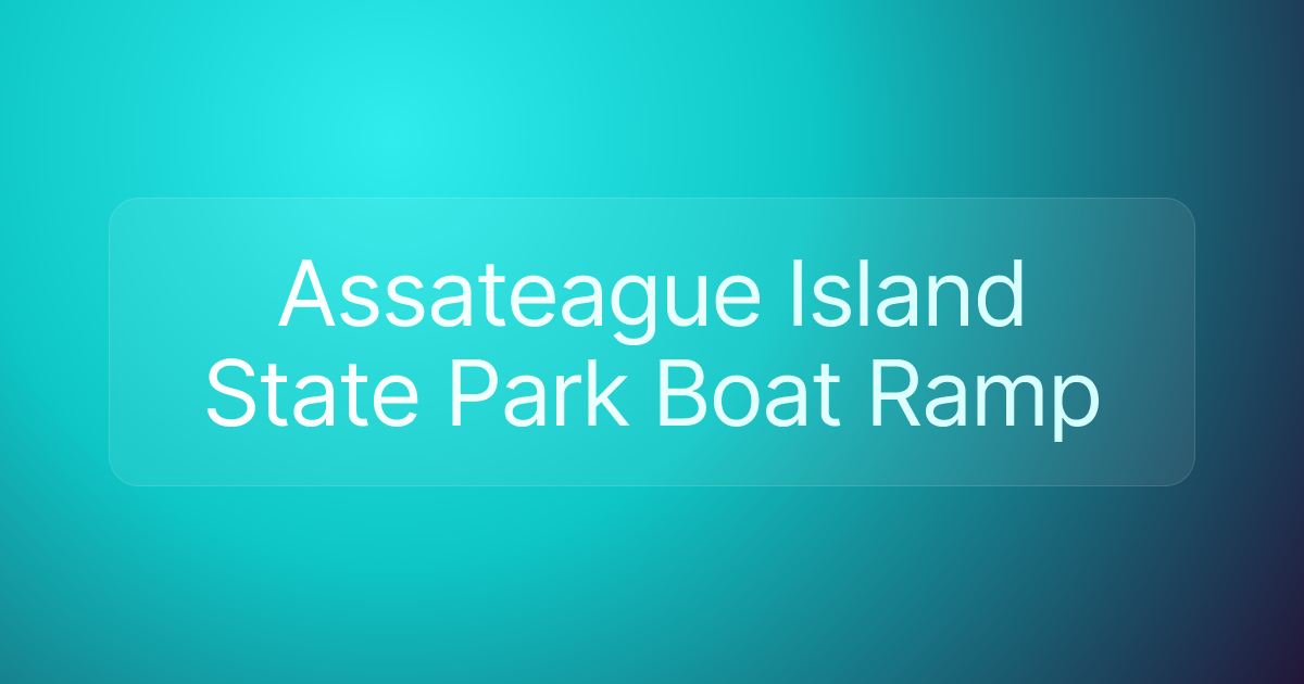 Assateague Island State Park Boat Ramp