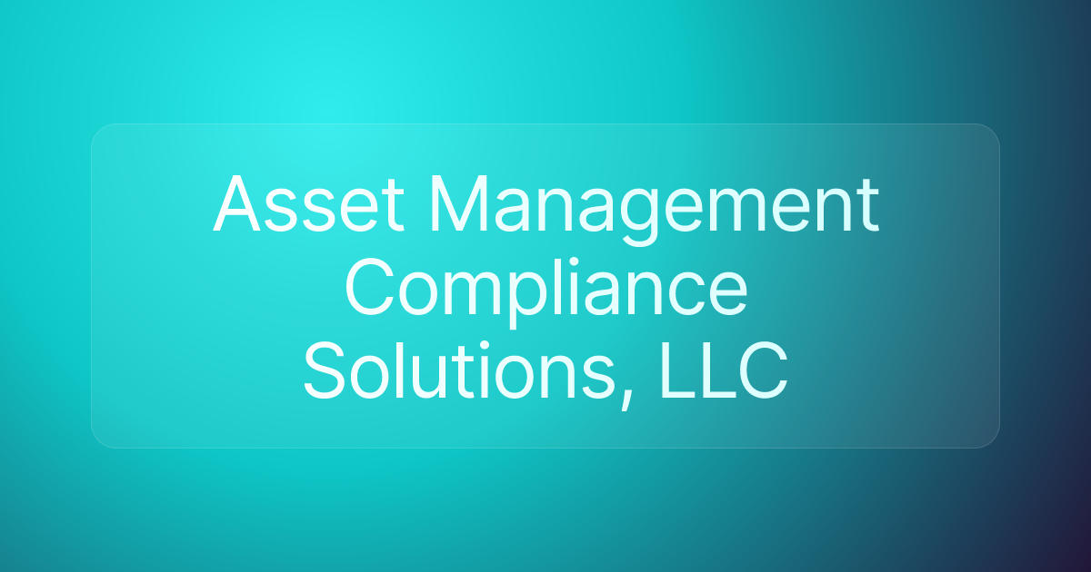 Asset Management Compliance Solutions, LLC