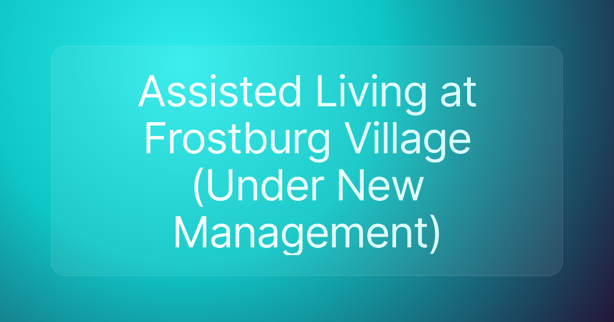 Assisted Living at Frostburg Village (Under New Management)
