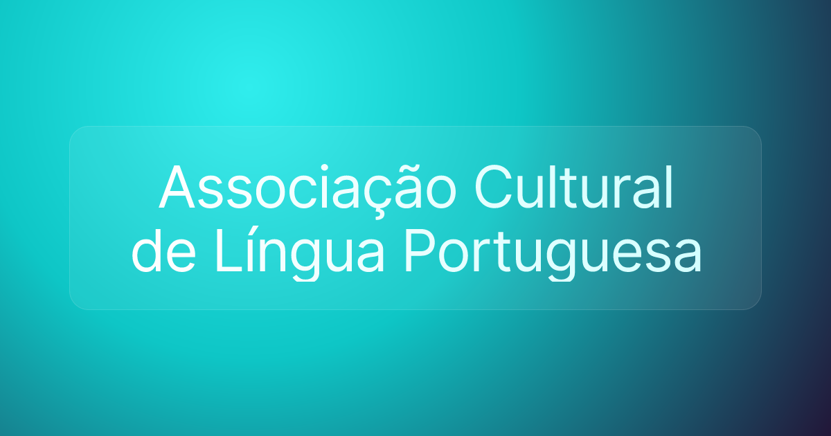 Associação Cultural de Língua Portuguesa