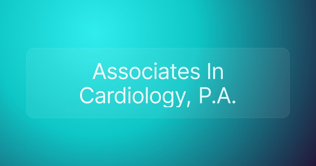 Associates In Cardiology, P.A.