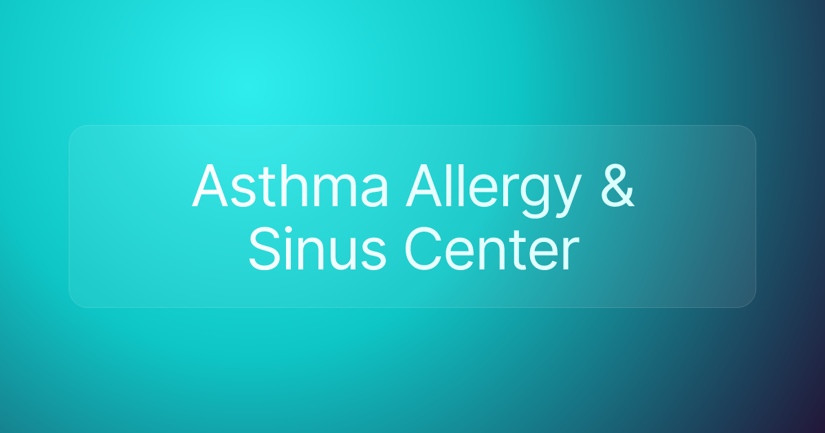Asthma Allergy & Sinus Center
