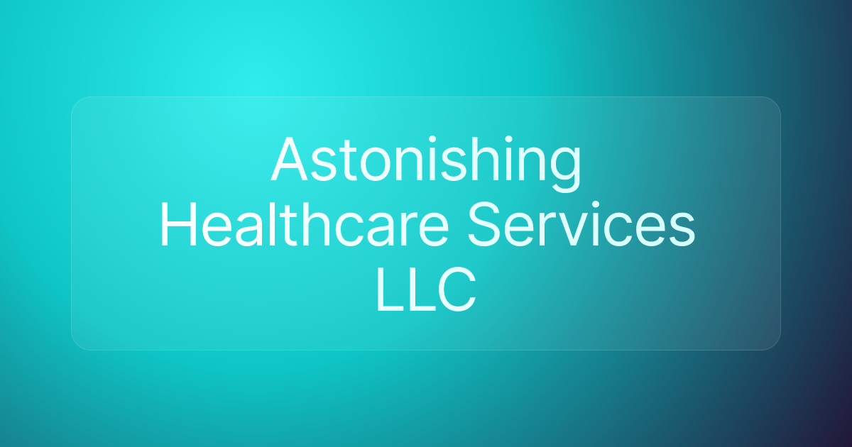 Astonishing Healthcare Services LLC