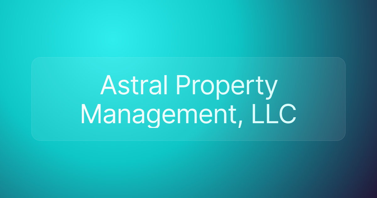Astral Property Management, LLC
